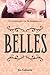 Belles (Belles, #1)