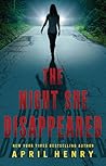 The Night She Disappeared by April Henry