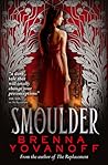 Smoulder by Brenna Yovanoff