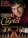 Conference Cupid by Eden Elgabri