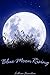 Blue Moon Rising