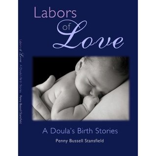 Labors of Love: A Doula's Birth Stories