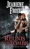 Réunis dans la tombe by Jeaniene Frost