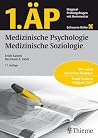 1. ÄP Medizinische Psychologie, Medizinische Soziologie: Original-Prüfungsfragen mit Kommentar 1. ÄP Medizinische Psychologie, Medizinische Soziologie: Original-Prüfungsfragen mit Kommentar