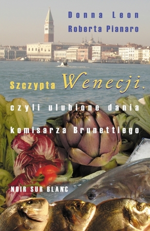 Szczypta Wenecji  czyli ulubione dania komisarza Brunettiego