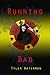 Running Bad