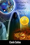 Mrs Darley's Pagan Elements by Carole Carlton