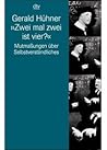 Zwei mal zwei ist vier?: Mutmassungen über Selbstverständliches