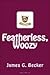 Featherless, Woozy