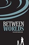 Between Worlds