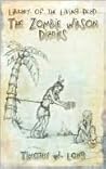 The Zombie Wilson Diaries by Timothy W. Long