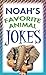 Noah's Favorite Animal Jokes