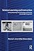 Science Learning and Instruction: Taking Advantage of Technology to Promote Knowledge Integration