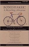 Boneshaker: A Bicycling Almanac