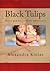 Black Tulips by Alexandra Kinias