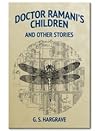 Doctor Ramani's Children and Other Stories by G.S. Hargrave