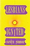 Lesbians Ignited