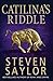 Catilina's Riddle by Steven Saylor
