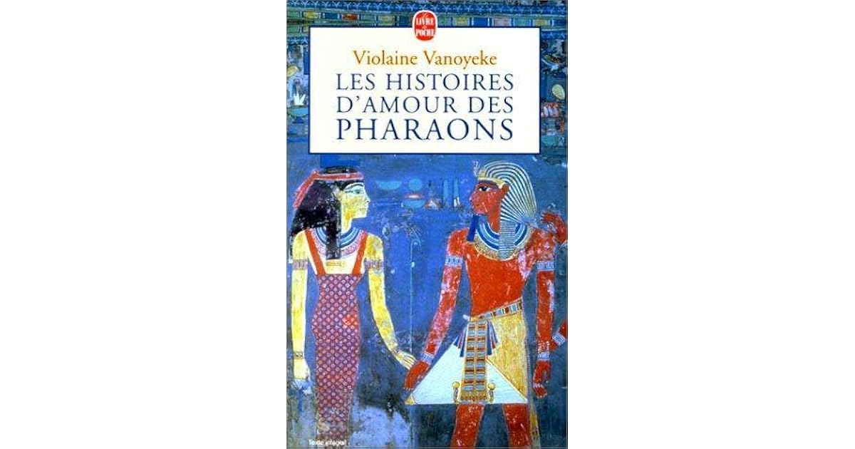 Les Histoires D Amour Des Pharaons Tome 1 By Violaine Vanoyeke