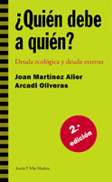 ¿Quién debe a quién? 2a edición  Deuda ecológica y deuda externa (Paperback)
