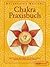 Chakra-Praxisbuch. Spirituelle Übungen für Gesundheit, Harmonie und innere Kraft