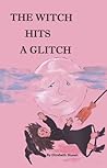 The Witch Hits a Glitch
