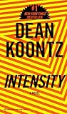 Intensity by Dean Koontz Intensity by Dean Koontz