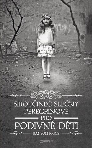 Sirotčinec slečny Peregrinové pro podivné děti (Sirotčinec slečny Peregrinové, #1)