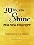 30 Ways to Shine As a New Employee by Denise Bissonnette