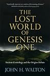 Book cover for The Lost World of Genesis One: Ancient Cosmology and the Origins Debate