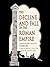 The Decline and Fall of the Roman Empire: Volume 1