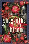 Shoggoths in Bloom and Other Stories