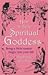 How to Be a Spiritual Godde...