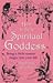 How to Be a Spiritual Goddess by Stephanie Brookes