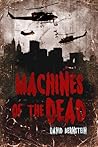 Machines of the Dead by David   Bernstein