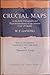Crucial Maps in the Early Cartography and Place-Nomenclature of the Atlantic Coast of Canada (Royal Society of Canada, Special Publications No. 7)