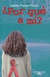 ¿Por qué a mí? by Valéria Piassa Polizzi