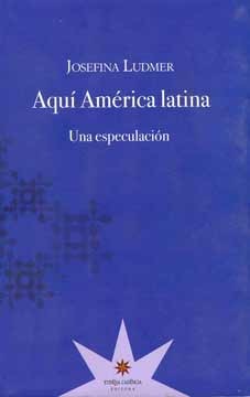Aquí América latina: Una especulación (Paperback)