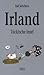 Irland – Tückische Insel
