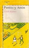 Puntito y Antón by Erich Kästner