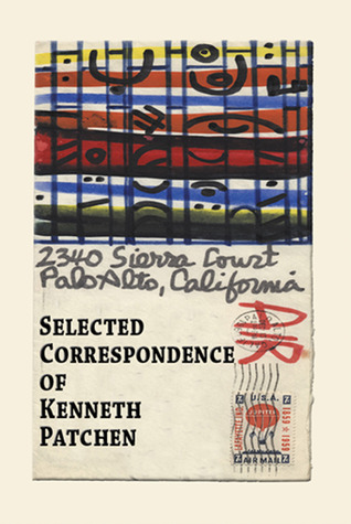 Selected Correspondence of Kenneth Patchen (Paperback)