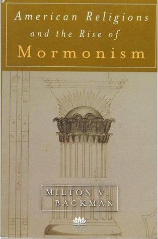 American Religions and the Rise of Mormonism