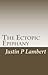 The Ectopic Epiphany by Justin P. Lambert