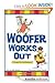 Woofer Works Out by Leslie Nazarian