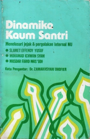 Dinamika Kaum Santri: Menelusuri Jejak dan Pergolakan Internal NU