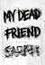 My Dead Friend Sarah: A Novel