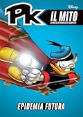 PK Il Mito n. 12: Epidemia futura