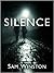Silence by Sam  Winston
