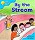 By the Stream (Oxford Reading Tree, Stage 3, Storybooks)