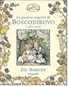 Le quattro stagioni di Boscodirovo e altre storie by Jill Barklem